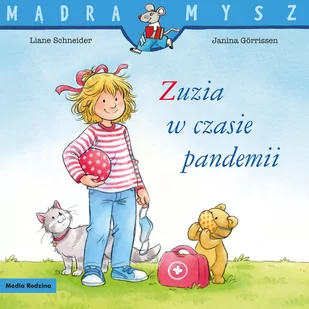 Zuzia W Czasie Pandemii Mądra Mysz Liane Schneider - Powieści i opowiadania - miniaturka - grafika 1