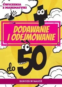 Ćwiczenia z matematyki. Dodawanie i odejmowanie do 50 - Beata Guzowska - Materiały pomocnicze dla uczniów - miniaturka - grafika 1