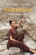 Poradniki hobbystyczne - Przemiana. Podróż do siły i wolności - miniaturka - grafika 1