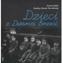 Monika Głuska-Durenkamp; Marina Hulia Dzieci z Dworca Brześć - Felietony i reportaże - miniaturka - grafika 1