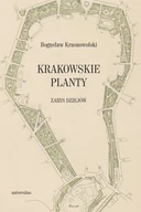 Kulturoznawstwo i antropologia - Universitas Krakowskie Planty. Zarys dziejów Bogusław Krasnowolski - miniaturka - grafika 1