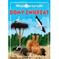 Książki edukacyjne - MOJA PRZYRODA DOMY ZWIERZĄT Anna Paszkiewicz OD 24,99zł - miniaturka - grafika 1