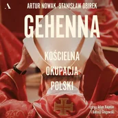 Audiobooki - literatura faktu - Gehenna. Kościelna okupacja Polski - miniaturka - grafika 1
