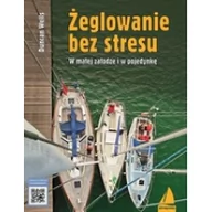 Sport i wypoczynek - Wells Duncan Żeglowanie bez stresu - mamy na stanie, wyślemy natychmiast - miniaturka - grafika 1