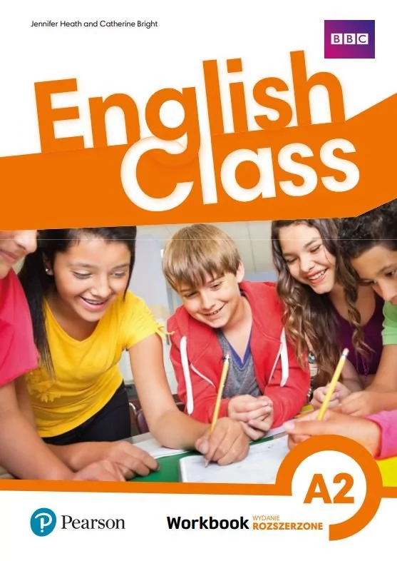 Pearson English Class A2. Zeszyt ćwiczeń + Online Homework (materiał ćwiczeniowy) wydanie rozszerzone Jennifer Heath, Catherine Bright
