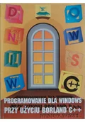 Systemy operacyjne i oprogramowanie - Programowanie dla windows przy użyciu borland C ++ - miniaturka - grafika 1