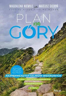 Plan na góry. 55 najpiękniejszych szlaków widokowych - Przewodniki - miniaturka - grafika 1