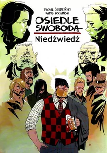 Osiedle swoboda.Niedźwiedź Michał Śledziński,kamil Kochański - Książki o kulturze i sztuce - miniaturka - grafika 1