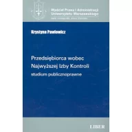 Prawo - Liber Przedsiębiorca wobec Najwyższej Izby Kontroli. Studium publicznoprawne Krystyna Pawłowicz - miniaturka - grafika 1