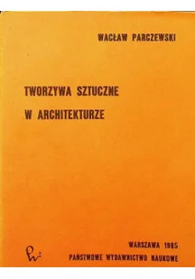Tworzywa sztuczne w architekturze - Książki o kulturze i sztuce - miniaturka - grafika 1