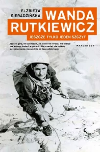 Wanda Rutkiewicz. Jeszcze tylko jeden szczyt - E-booki - biografie - miniaturka - grafika 1