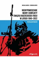 Felietony i reportaże - Niewypowiedziane wojny i konflikty Związku Radzieckiego i Rosji w latach 1945-2022. Przegląd wydarzeń - miniaturka - grafika 1