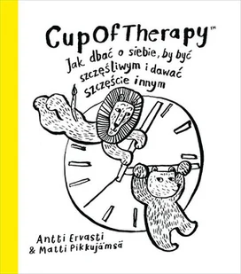 CupOfTherapy Jak dbać o siebie Matti Pikkujamsa Antti Ervasti - E-booki - nauka - miniaturka - grafika 1