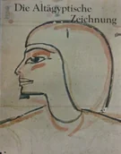 Książki o kulturze i sztuce - Die Altagyptische Zeichnug - miniaturka - grafika 1