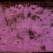 Mazzy Star So Tonight That I Might See