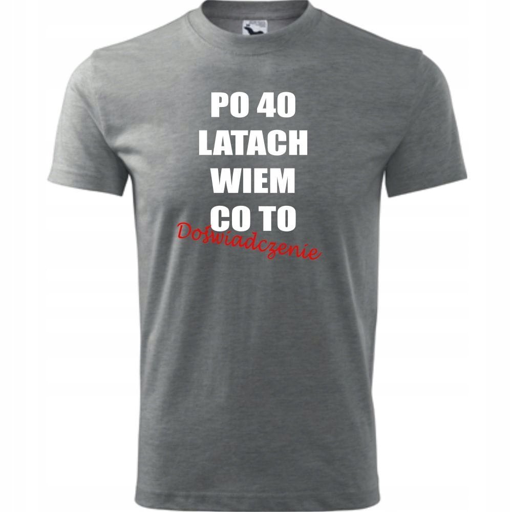 Męska Koszulka z Nadrukiem po 40 latach wiem co to doświadczenie na Prezent Urodziny ciemnoszary melanż 3XL