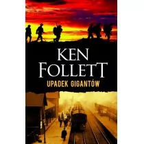 Ken Follett Upadek gigantów Trylogia Stulecie Tom 1 wydanie specjalne) - Literatura obyczajowa Ken Follett Upadek gigantów Trylogia Stulecie Tom 1 wydanie specjalne) - Literatura obyczajowa - miniaturka - grafika 1