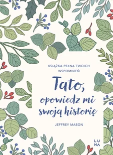 Tato, opowiedz mi swoją historię - Miłość, seks, związki - miniaturka - grafika 1
