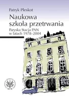 Historia Polski - Naukowa Szkoła Przetrwania. Paryska Stacja PAN w Latach 1978-2004 - miniaturka - grafika 1