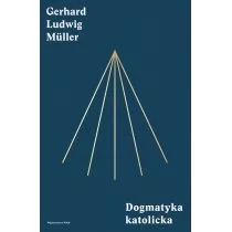 WAM Dogmatyka katolicka - Muller Ludwig Gerhard - Religia i religioznawstwo WAM Dogmatyka katolicka - Muller Ludwig Gerhard - Religia i religioznawstwo - miniaturka - grafika 1