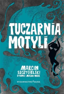 Bajka Tuczarnia motyli, wydanie 3 Marcin Szczygielski, Magda Wosik - Baśnie, bajki, legendy - miniaturka - grafika 2