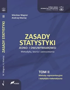 FOSZE Zasady Statystyki jedno i dwuwymiarowej. Tom 2. Metodyka, teoria i zastosowania - Wagner Wiesław, Mantaj Andrzej - Podręczniki dla szkół wyższych - miniaturka - grafika 1