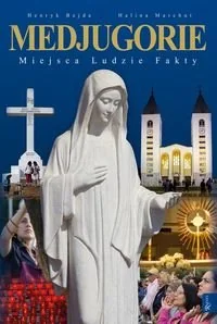Medjugorie. Miejsce. Ludzie. Fakty - Religia i religioznawstwo - miniaturka - grafika 1