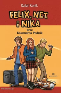 Felix, Net i Nika oraz koszmarna podróż - E-booki dla dzieci i młodzieży - miniaturka - grafika 1