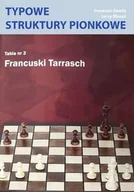 Podręczniki dla szkół podstawowych - Typowe struktury pionkowe. Tabela nr 3 Francuski.. - Ireneusz Gawle, Herzy Moraś - podręcznik - miniaturka - grafika 1