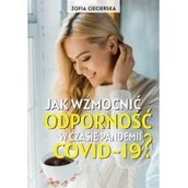 Zdrowie - poradniki - Jak wzmocnić odporność w czasie epidemii COVID-19 $319 oprawa miękka) Ciecierska Zofia - miniaturka - grafika 1