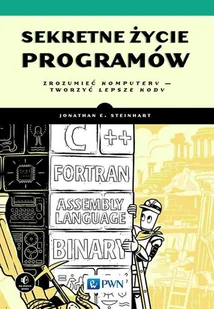 Wydawnictwo Naukowe PWN Sekretne życie programów - Książki o programowaniu - miniaturka - grafika 1
