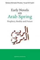 Felietony i reportaże - Wydawnictwo Uniwersytetu Jagiellońskiego Early Novels on Arab Spring - Barbara Michalak-Pikulska, Yousef Sh'hadeh - miniaturka - grafika 1