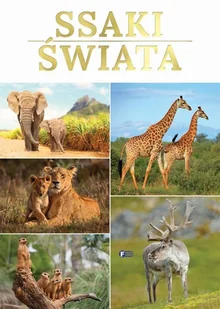 Ssaki Świata Praca zbiorowa - Albumy - przyroda - miniaturka - grafika 1