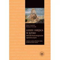 Podręczniki dla szkół wyższych - Wydawnictwa Uniwersytetu Warszawskiego Ludzie i miejsca w języku. Słownik frazeologizmów eponimicznych - Maciej Czeszewski, Katarzyna Foremniak - miniaturka - grafika 1