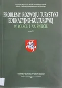 Historia świata - Problemy rozwoju turystyki edukacyjno kulturowej Tom X - miniaturka - grafika 1