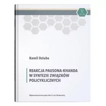 UMCS Wydawnictwo Uniwersytetu Marii Curie-Skłodows Reakcja Pausona-Khanda w syntezie związków policyklicznych Kamil Dziuba - Nauki przyrodnicze - miniaturka - grafika 1