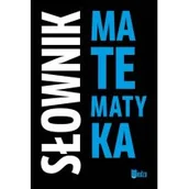 Podręczniki dla liceum - Słownik Matematyka - Books - miniaturka - grafika 1