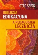 Pedagogika i dydaktyka - Inkluzja edukacyjna a pedagogika lecznicza - Otto Speck - miniaturka - grafika 1