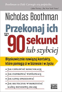 Przekonaj Ich W 90 Sekund Lub Szybciej Nicholas Boothman - Poradniki hobbystyczne - miniaturka - grafika 1