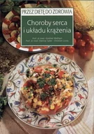 Diety, zdrowe żywienie - Choroby serca i układu krążenia - miniaturka - grafika 1