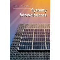 Podręczniki dla szkół wyższych - Systemy fotowoltaiczne Mariusz T Sarniak - miniaturka - grafika 1