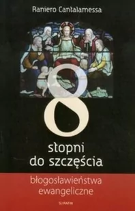 Serafin 8 stopni do szczęścia. Błogosławieństwa ewangeliczne Raniero Cantalamessa - Religia i religioznawstwo - miniaturka - grafika 2