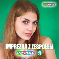 Muzyka biesiadna - Imprezka z zespołem Impress. Volume 9 - miniaturka - grafika 1