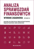 Podręczniki dla szkół wyższych - Analiza sprawozdań finansowych. Wybrane zagadnienia (Wyd III) - Aneta Sokół, Anna Owidia Surmacz, Małgorzata Brojak-Trzaskowska, Małgorzata Porada-Rochoń, Jolanta L - książka - miniaturka - grafika 1