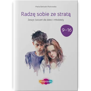 Radzę sobie ze stratą - zeszyt ćwiczeń dla dzieci i młodzieży w wieku 9-16 lat - Rozwój osobisty - miniaturka - grafika 1