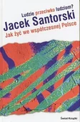 Felietony i reportaże - Ludzie Przeciwko Ludziom. Jak Żyć We Współczesnej Polsce? - miniaturka - grafika 1