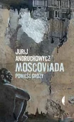 Proza obcojęzyczna - Czarne Jurij Andruchowycz Moscoviada - miniaturka - grafika 1