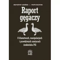 Łoziński Krzysztof, Rachtan Piotr Raport Gęgaczy - mamy na stanie, wyślemy natychmiast - Polityka i politologia - miniaturka - grafika 1