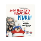 Psychologia - Jesteś prawdziwym przyjacielem, Pinku! Książka o relacjach z rówieśnikami dla dzieci i rodziców trochę też - miniaturka - grafika 1
