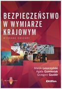 Militaria i wojskowość - Leszczyński Marek, Gumieniak Agata, Gozdór Grzegor Bezpieczeństwo w wymiarze krajowym. Wybrane obszary - miniaturka - grafika 1